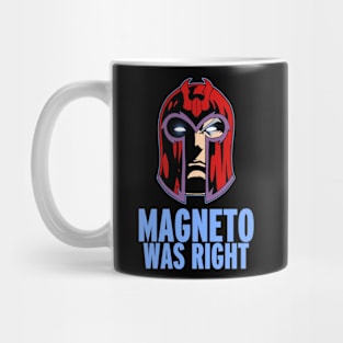 mutant magneto was right Mug